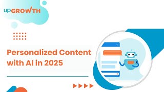 Deliver Content They Actually Want: AI-Powered Personalization in 2026 | upGrowth