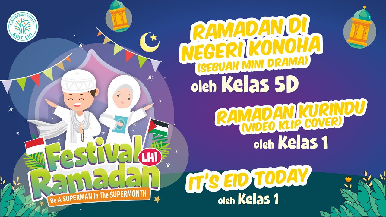 Festival Ramadan 1445H SDIT LHI - Eps.9 (LAST) - Special Edition