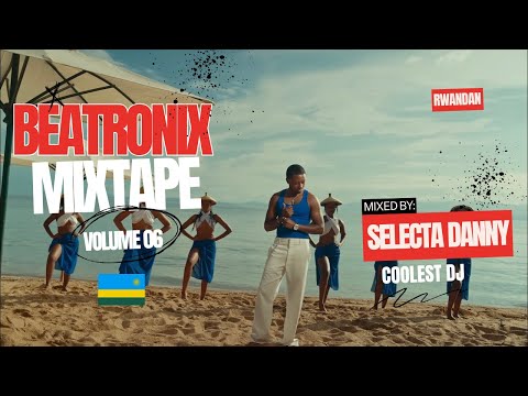 RWANDAN SUMMER MIXTAPE THE BEN BRUCE MELODIE TSUNAMI ELEMENT SAT B BWIZA TOMBE BEATRONIX 6 RWANDAN SUMMER MIXTAPE THE BEN BRUCE MELODIE TSUNAMI ELEMENT SAT B BWIZA TOMBE BEATRONIX 6