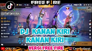 DJ KANAN KIRI KANAN KIRI PUTAR PUTAR JARI VERSI FREE FIRE || GARENA FREE FIRE