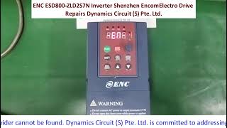 ENC ESD800-ZLD2S7N Inverter Shenzhen EncomElectro Drive Repairs Dynamics Circuit (S) Pte. Ltd. ENC ESD800-ZLD2S7N Inverter Shenzhen EncomElectro Drive Repairs Dynamics Circuit (S) Pte. Ltd.