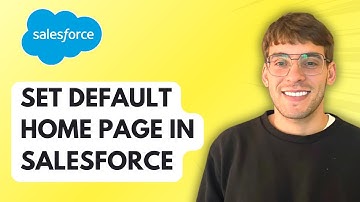How To Set a Default Home Page in Salesforce [2025 Guide]