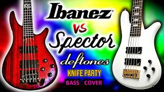 BASS BATTLE: Ibanez K5 vs Spector NS Icon | DEFTONES - KNIFE PARTY BASS COVER (with TABS) ๐ธ๐ฅ