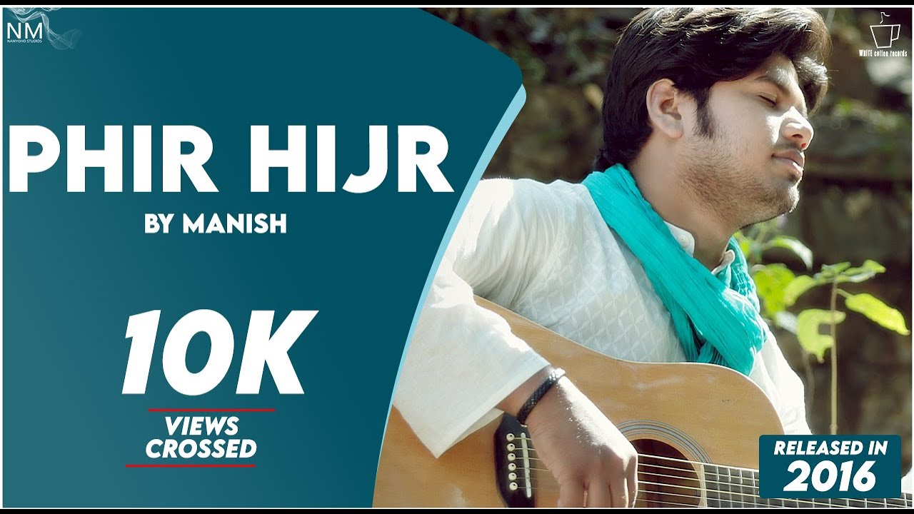 Phir Hijr Feat. Manish ll Official Video ll Namyoho Studios ll Phir Hijr Feat. Manish ll Official Video ll Namyoho Studios ll
