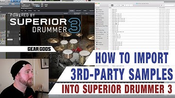 Importing 3rd Party Samples To SUPERIOR DRUMMER 3 - Tutorial | GEAR GODS