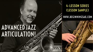 Advanced Jazz Articulation for Saxophone - Lesson Sample