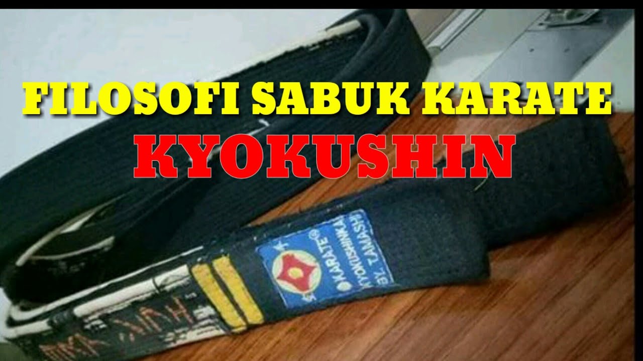 Filosofi Sabuk Kyokushin Karate - YouTube