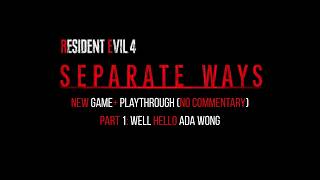 Resident Evil 4 Separate Ways NG+ Playthrough (No Commentary) Part 1