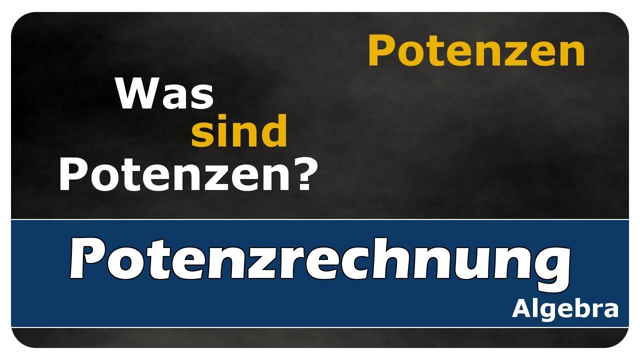 Vorschaubild zum Lernvideo "Was sind Potenzen - Potenzrechnung - einfach und anschaulich erklärt"