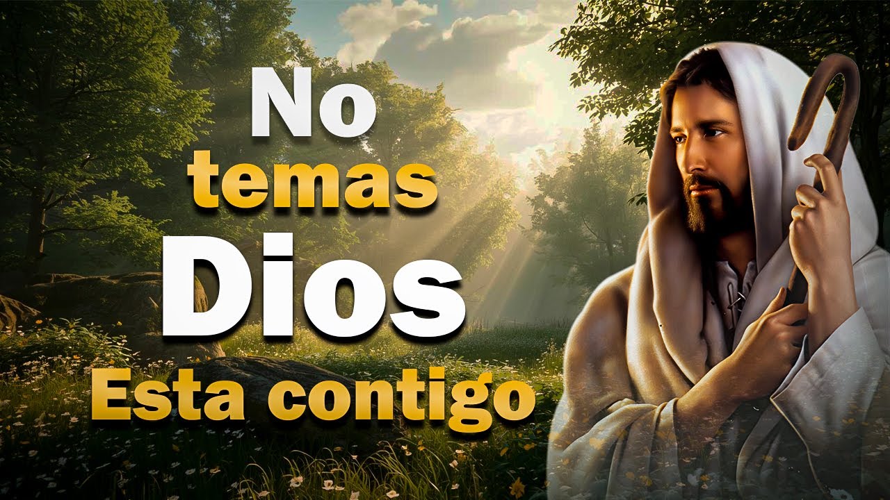 “No temas, Dios está contigo 🙏 | Mensaje de fe y fortaleza” - YouTube