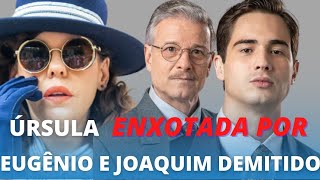 Além Da Ilusão - Úrsula Enxotada Por Eugênio E Joa Demitido