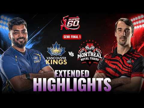Full Match Highlights | Montreal Royal vs Vancouver Kings | Semi-Final 1 | Canada Super 60 | HA1J