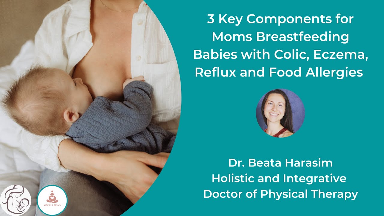3 Key Components for Breastfeeding Moms II Colic Eczema Reflux Food