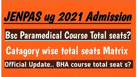JENPAS ug 2021 Bsc paramedical course total seats & All Catagory wise total seats ...