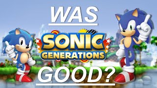 Was Sonic Generations As Good As I Remember?