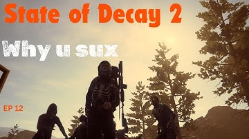 How to Play Lethal Zone and Max Negative Curveballs - State of Decay 2 (Part 12)