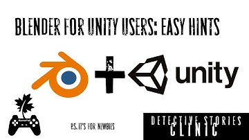Making Blender like Unity - Tips for Unity users on how to use blender like Unity3D