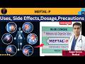 Meftal tablet | Meftal P tablet | Mefenamic acid tablet | Tab meftal uses, side effects