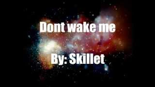 SKillet-Dont wake me