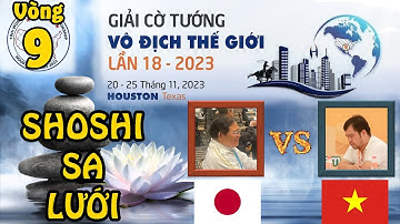 Giải vô địch cờ tướng thế giới 2023 giữa Nguyễn Minh Nhật Quang(阮明日光) vs SHOSHI KAZUHARU(所司和晴)Vòng 9