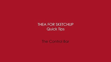 Thea for SketchUp: Quick Tip - The Control Bar