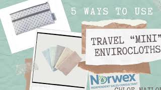 5 Ways To Use Norwex Travel “Mini” Envirocloths