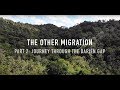 The Other Migration, Part 2: Journey Through the Darién Gap