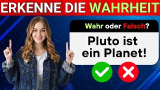 Das Große Allgemeinwissens-Quiz Erkennst Du Die Wahrheit?