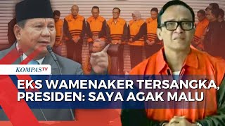 Eks Wamenaker Noel Masuk Jeruji KPK, Ujian Prabowo Berantas Korupsi - ULASAN ISTANA