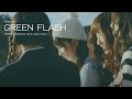 Green Flash แสงประกายน้ําตาล้างความเจ็บปวด