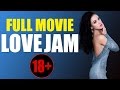 Movies 2017 Russian Romance 18 Love Jam Full Movie