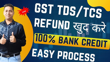 HOW TO CLAIM GST TDS / TCS. FILE GST TDS RETURN. TCS AND TDS CREDIT RECEIVED.TDS REFUND