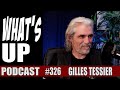 Gilles tessier  criminalit et 17 ans de prison  whats up podcast 326