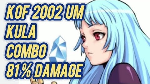KOF 2002 UM /  KULA  Combo 81% Damage - 3 Bars | No Macro + Inputs