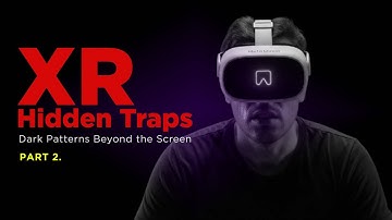 Dark Patterns in XR: Why they are more DANGEROUS? Part 2