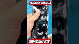 SAMSUNG A13 #iphonerepair #reparacioniphone #vamosportodo #reparacioncelulares #graciasporsuscribirt