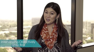 Interviewing Objectively - Equaling out bias