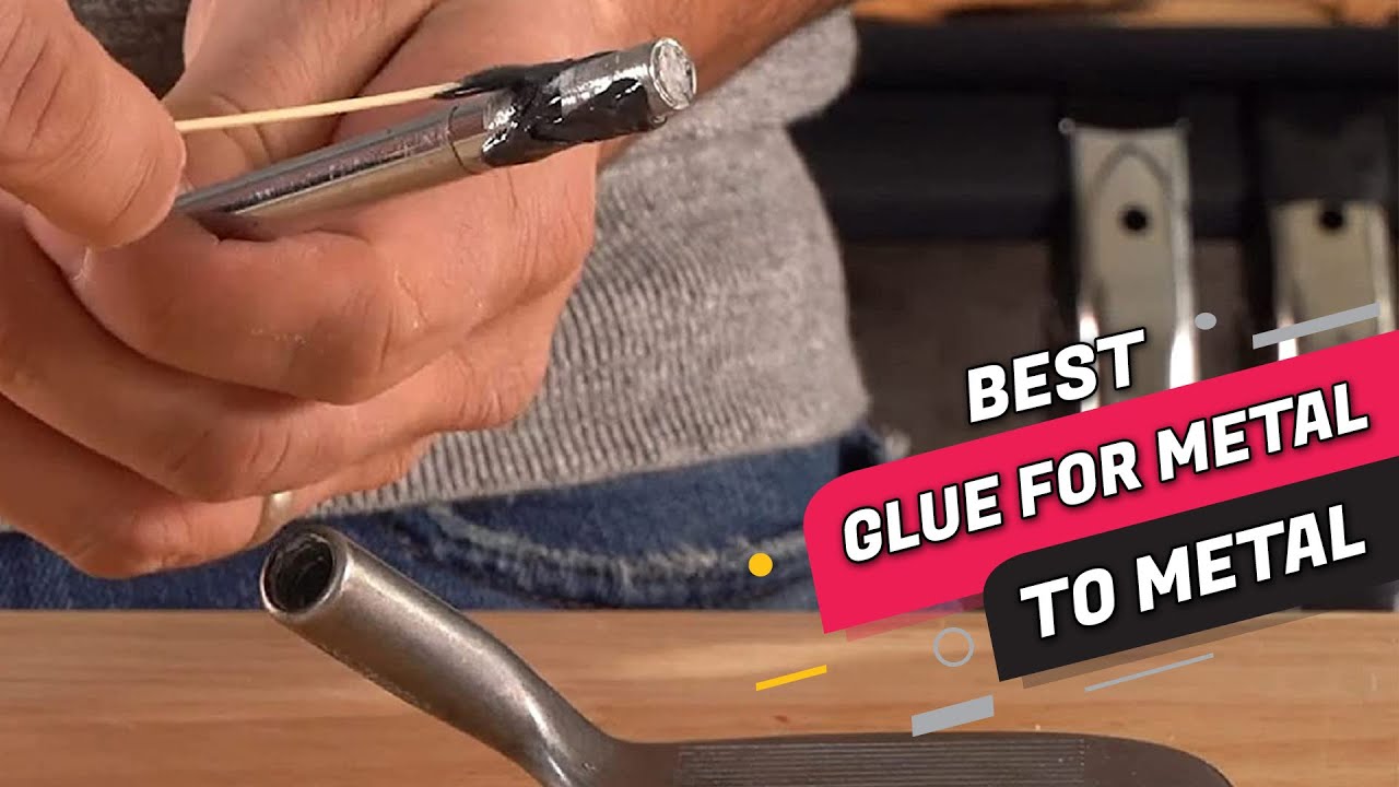 Best Glue for Metal in 2022 - Top 5 Review [Professional Size Steel  Reinforced Epoxy] 