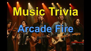&quot;Arcade Fire quiz: How well do you know this Indie Rock Band?&quot;