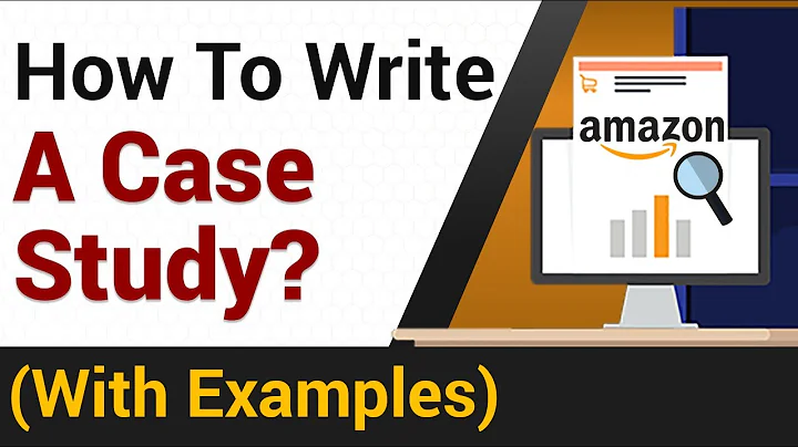 How To Write A Case Study? | Amazon Case Study Example - DayDayNews
