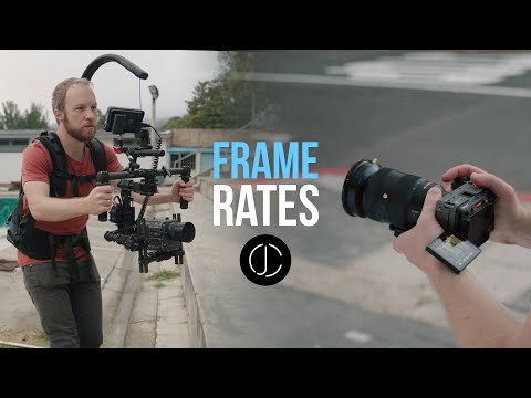 Ultimate Guide To FRAME RATES For CINEMATIC VIDEO - When To Use 24, 25, 30, 50, 60, 100, 120 FPS?