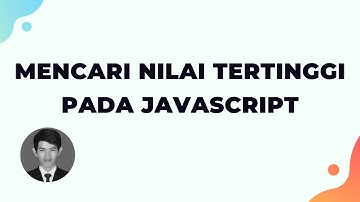 Mencari nilai Tertinggi pada JavaScript