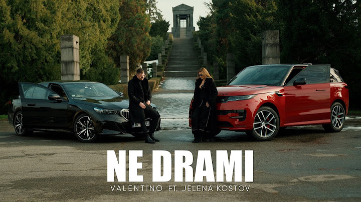 Jelena Kostov x Valentino - Ne Drami (Official Video) 2025