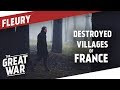 The Destroyed Villages Of France - Fleury I THE GREAT WAR Special