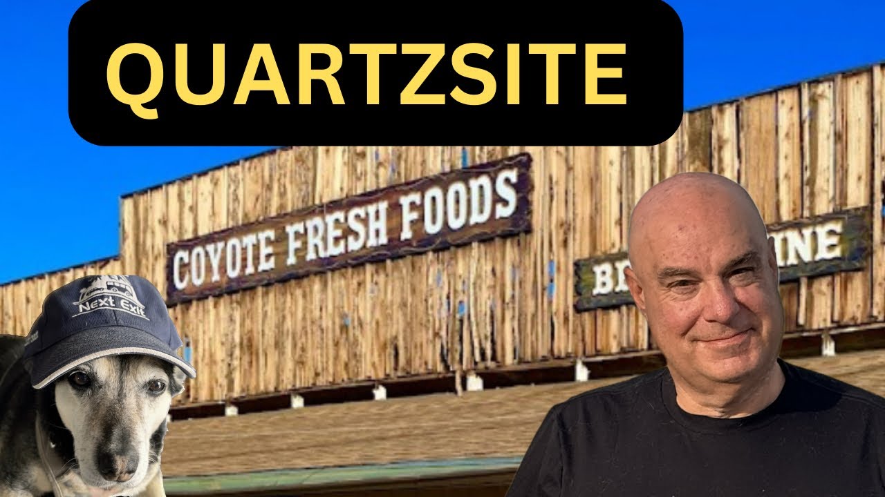 QUARTZSITE Coyote Fresh Foods & BIRTHDAY SUPRISE YouTube