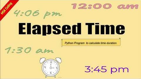 ElapsedTime | Python Program