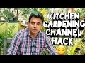 Kitchen gardening channel hack  new channel gardeningwithizhar