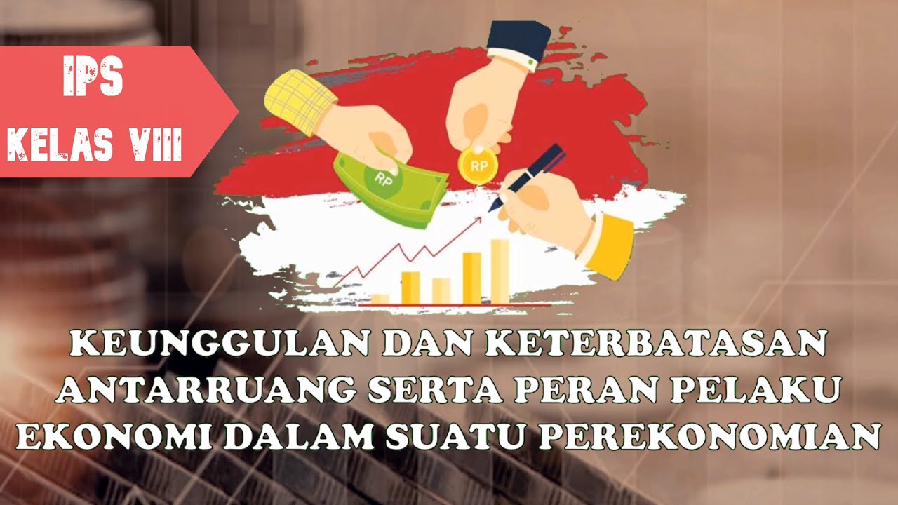 Keunggulan Dan Keterbatasan Antarruang Ips Kelas 8 Pertemuan Ke 1 Semester 2 Ips Kelas 8 Youtube