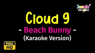 Cloud 9 - Beach Bunny (Karaoke Version)