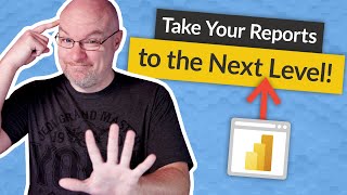 5 IDEAS to take Power BI reports to the NEXT LEVEL